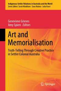 Art and Memorialisation : Truth-Telling Through Creative Practice in Settler Colonial Australia