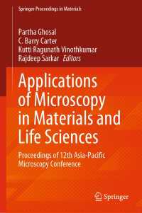 Applications of Microscopy in Materials and Life Sciences : Proceedings of 12th Asia-Pacific Microscopy Conference