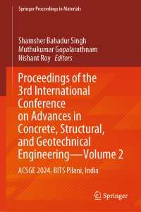 Proceedings of the 3rd International Conference on Advances in Concrete, Structural, and Geotechnical Engineering—Volume 2 : ACSGE 2024, BITS Pilani, India