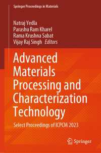 Advanced Materials Processing and Characterization Technology : Select Proceedings of ICPCM 2023