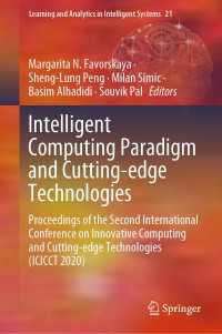 Intelligent Computing Paradigm and Cutting-edge Technologies : Proceedings of the Second International Conference on Innovative Computing and Cutting-edge Technologies (ICICCT 2020)