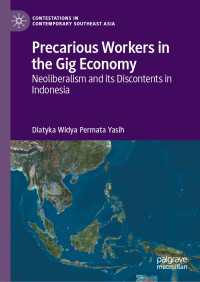Precarious Workers in the Gig Economy : Neoliberalism and its Discontents in Indonesia