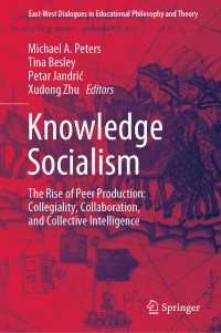 Knowledge Socialism : The Rise of Peer Production: Collegiality, Collaboration, and Collective Intelligence