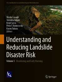 地すべり災害リスクの理解と軽減　第３巻：監視と早期警告<br>Understanding and Reducing Landslide Disaster Risk : Volume 3 Monitoring and Early Warning