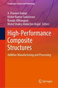 High-Performance Composite Structures : Additive Manufacturing and Processing