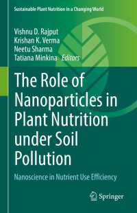 The Role of Nanoparticles in Plant Nutrition under Soil Pollution : Nanoscience in Nutrient Use Efficiency