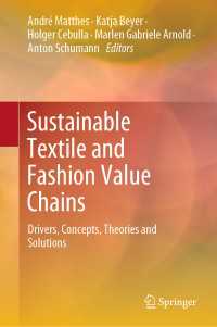 繊維・ファッション産業の持続可能なバリューチェーン<br>Sustainable Textile and Fashion Value Chains : Drivers, Concepts, Theories and Solutions