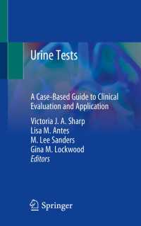 尿検査：臨床・応用ガイド<br>Urine Tests〈1st ed. 2020〉 : A Case-Based Guide to Clinical Evaluation and Application