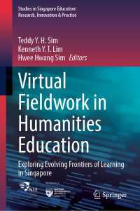 Virtual Fieldwork in Humanities Education : Exploring Evolving Frontiers of Learning in Singapore