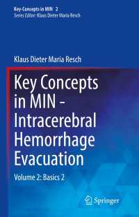 Key Concepts in MIN - Intracerebral Hemorrhage Evacuation : Volume 2: Basics 2