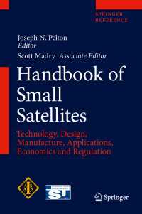 小衛星ハンドブック（全２巻）<br>Handbook of Small Satellites〈1st ed. 2020〉 : Technology, Design, Manufacture, Applications, Economics and Regulation