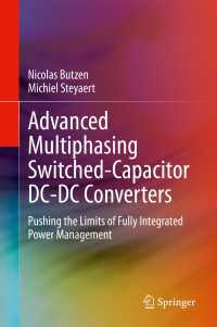 Advanced Multiphasing Switched-Capacitor DC-DC Converters〈1st ed. 2020〉 : Pushing the Limits of Fully Integrated Power Management
