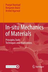 in-situ材料力学（テキスト）<br>In-situ Mechanics of Materials : Principles,Tools, Techniques and Applications
