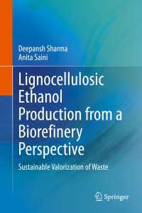 Lignocellulosic Ethanol Production from a Biorefinery Perspective : Sustainable Valorization of Waste