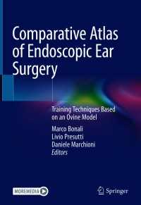 Comparative Atlas of Endoscopic Ear Surgery : Training Techniques Based on an Ovine Model