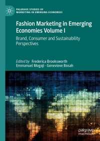 Fashion Marketing in Emerging Economies Volume I : Brand, Consumer and Sustainability Perspectives