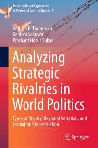 Analyzing Strategic Rivalries in World Politics : Types of Rivalry, Regional Variation, and Escalation/De-escalation