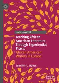 Teaching African American Literature Through Experiential Praxis〈1st ed. 2020〉 : African American Writers in Europe