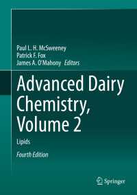 酪農化学の発展（第４版）第２巻：脂質<br>Advanced Dairy Chemistry, Volume 2〈Fourth Edition 2020〉 : Lipids（4）