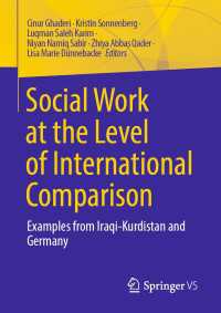 Social Work at the Level of International Comparison〈1st ed. 2021〉 : Examples from Iraqi-Kurdistan and Germany