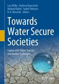 Towards Water Secure Societies : Coping with Water Scarcity and Quality Challenges