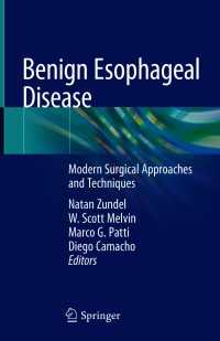 Benign Esophageal Disease : Modern Surgical Approaches and Techniques