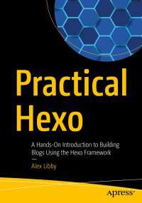 Practical Hexo〈1st ed.〉 : A Hands-On Introduction to Building Blogs Using the Hexo Framework