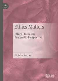 N．レッシャー著／倫理がなぜ重要なのか<br>Ethics Matters : Ethical Issues in Pragmatic Perspective