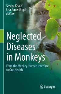 Neglected Diseases in Monkeys : From the Monkey-Human Interface to One Health