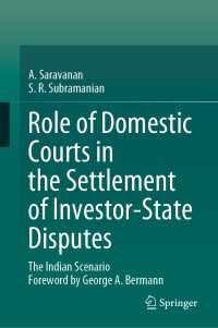 Role of Domestic Courts in the Settlement of Investor-State Disputes : The Indian Scenario