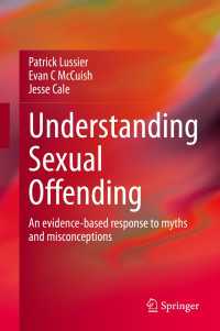 性犯罪を理解する：神話と誤解に対するエビデンスに基づくアプローチ<br>Understanding Sexual Offending : An evidence-based response to myths and misconceptions