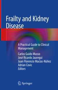 Frailty and Kidney Disease〈1st ed. 2021〉 : A Practical Guide to Clinical Management