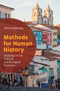 Ｐ．マニング著／人類史のための方法論：社会・文化・生物進化<br>Methods for Human History〈1st ed. 2020〉 : Studying Social, Cultural, and Biological Evolution