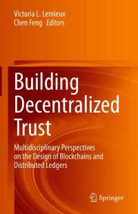 Building Decentralized Trust : Multidisciplinary Perspectives on the Design of Blockchains and Distributed Ledgers