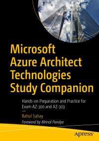 Microsoft Azure Architect Technologies Study Companion〈1st ed.〉 : Hands-on Preparation and Practice for Exam AZ-300 and AZ-303