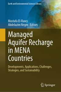 Managed Aquifer Recharge in MENA Countries : Developments, Applications, Challenges, Strategies, and Sustainability