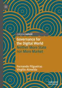 Governance for the Digital World〈1st ed. 2021〉 : Neither More State nor More Market
