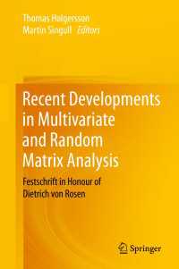 Recent Developments in Multivariate and Random Matrix Analysis : Festschrift in Honour of Dietrich von Rosen