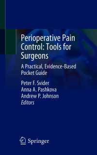 Perioperative Pain Control: Tools for Surgeons〈1st ed. 2021〉 : A Practical, Evidence-Based Pocket Guide