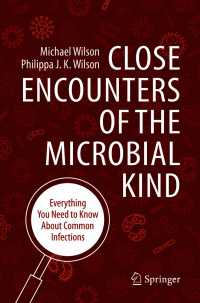 一般的な感染症について知っておきたいすべてのこと<br>Close Encounters of the Microbial Kind : Everything You Need to Know About Common Infections