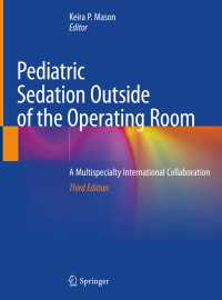 手術室外での小児の鎮静（第３版）<br>Pediatric Sedation Outside of the Operating Room〈Third Edition 2021〉 : A Multispecialty International Collaboration（3）
