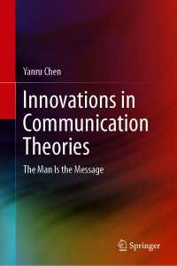 Innovations in Communication Theories : The Man Is the Message
