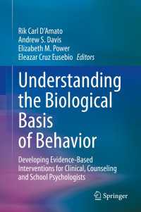 Understanding the Biological Basis of Behavior : Developing Evidence-Based Interventions for Clinical, Counseling and School Psychologists