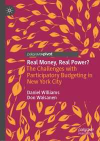Real Money, Real Power?〈1st ed. 2020〉 : The Challenges with Participatory Budgeting in New York City