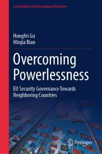 Overcoming Powerlessness : EU Security Governance Towards Neighboring Countries