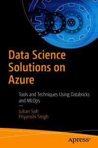 Data Science Solutions on Azure〈First Edition〉 : Tools and Techniques Using Databricks and MLOps