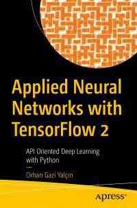 Applied Neural Networks with TensorFlow 2〈1st ed.〉 : API Oriented Deep Learning with Python
