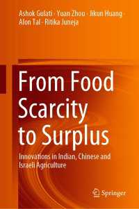 From Food Scarcity to Surplus : Innovations in Indian, Chinese and Israeli Agriculture