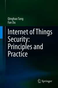 Internet of Things Security: Principles and Practice〈1st ed. 2021〉