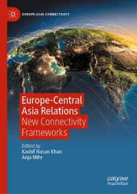 Europe-Central Asia Relations〈1st ed. 2023〉 : New Connectivity Frameworks